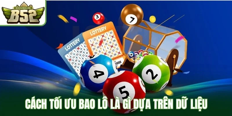 Cách tối ưu bao lô là gì dựa trên dữ liệu