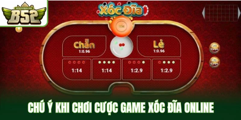 Chú ý khi chơi cược game xóc đĩa online