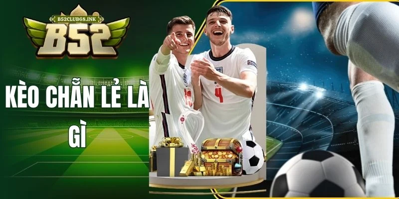 Kèo chẵn lẻ là gì