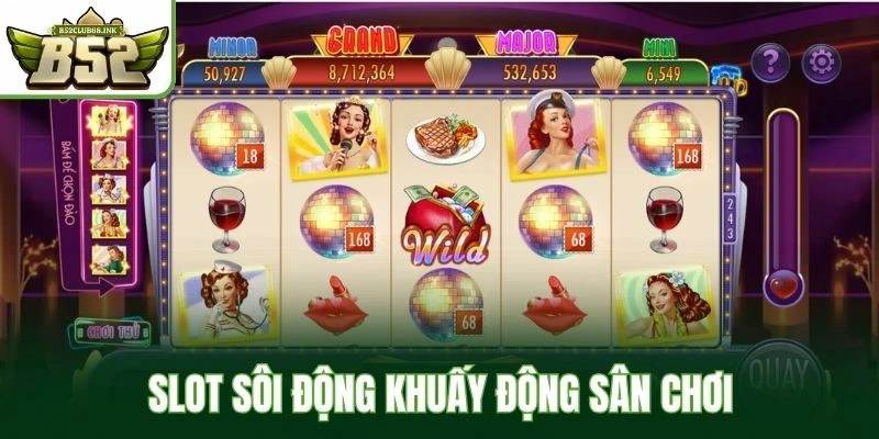 Slot sôi động khuấy động sân chơi