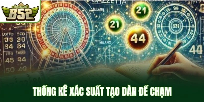 Thống kê xác suất tạo dàn đề chạm